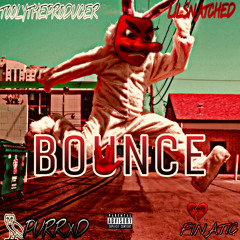 BOUNCE #MegaLab - TOOLYTHEPRODUCER x LILSNATCHED x PURR.XD x FINATIC