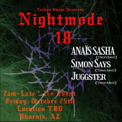 JUGGSTER - LIVE at Nightmode 18 PHX - (Dialect Festival Official Afters)