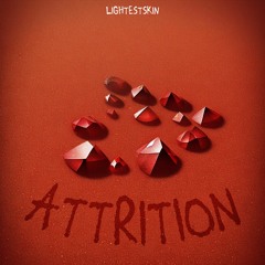 Lightestskin - Attrition