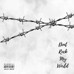 Dont Rock My World