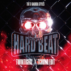 Hard Beat (TwinTigerz & Tchuno Edit)