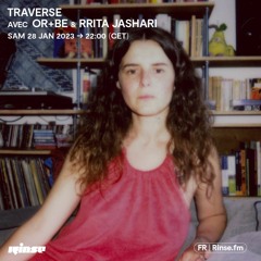 Traverse avec or+be & Rrita Jashari - 28 Janvier 2023