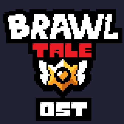 [Brawltale | OST]