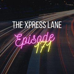 171 The Xpress Lane