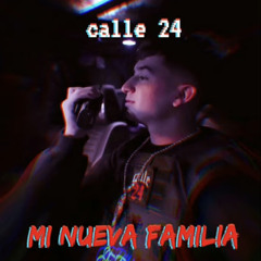 Calle 24 - Mi Nueva Familia (Unreleased Inédita)