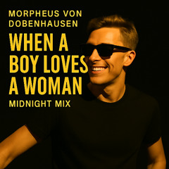When a Boy Loves a Woman (Midnight MiX)