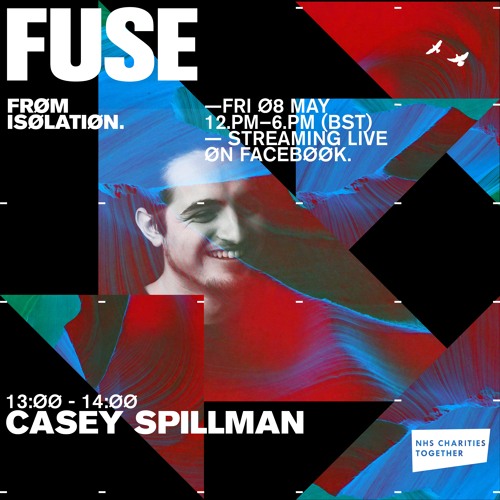 FUSE: Live From Isolation w/ Casey Spillman