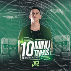 10 MINUTINHOS DE TAMBOR XERECA - PARTE 2 ( DJ JR DO MD ) SARRADEIRA ORIGINAL