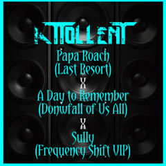 Papa Roach_ Last Resort x ADTR_ Downfall of Us All x Zeke Beats (Attollent Mashup)(Mastered)