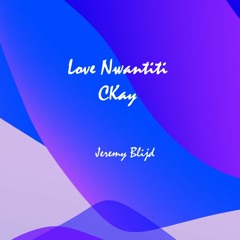 Love Nwantiti (Jeremy Blijd) Free Download