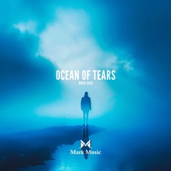 Ömer Said - Ocean Of Tears