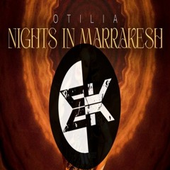 Otilia - Nights In Marrakesh (Extended Mix)