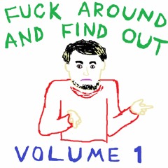 Fuck Around and Find Out Mix: Volume 1