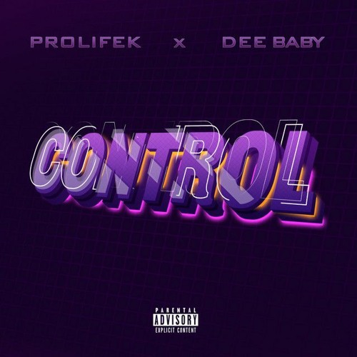 DeeBaby - Control Ft. Prolifek