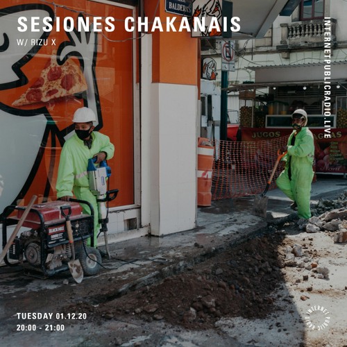 Sesiones Chakanais w/ Rizu X