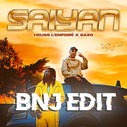 Heuss l'Enfoiré ft. Gazo - Saiyan (BNJ INTRO EDIT) **FREE DOWNLOAD**