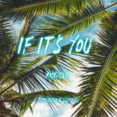 If it’s you (Ft. sssmokey) RMX/CVR