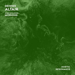 dennee - Altair [Noetic Resonance]