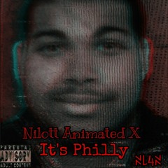 Nilott Animated X - It's Philly