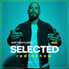 SELECTED RADIOSHOW #003