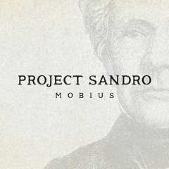 Project Sandro "Mobius"