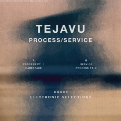 PREMIERE: Tejavu - Process Pt. 2 [Electronic Selections]