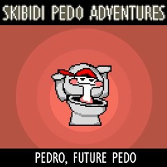 Pedro ~ Future Pedo