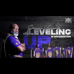 Deacon Yawasap - LEVELING UP IN ORGANIZATION