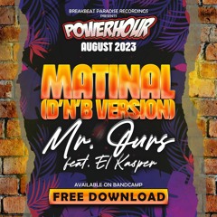 Mr. Ours feat. El Kasper - Matinal (Drum'n'Bass Version) (BBP Free Powerhour Tune - August 2023)