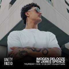 Imogen Delooze w/ Jxmes Spence | #UnityInTheMix | 2025 05 15