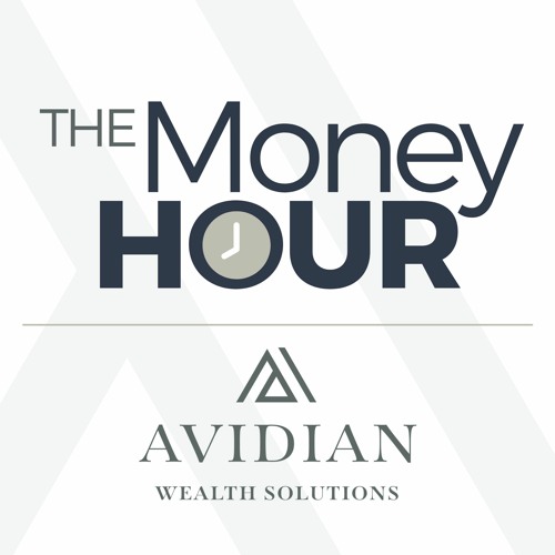 The Money Hour - Avidian Wealth - 06112021