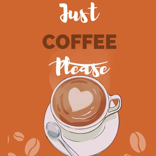 Just Coffee Please - Lo-Fi