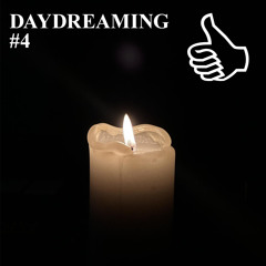 DAYDREAMING #4