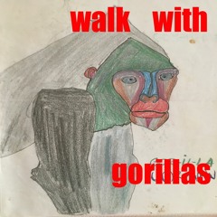 Walk with Gorillas - Mindfuck Cancel Zeitgeist