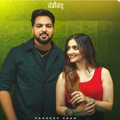 Chandigarh Pardeep Sran _ Sukh Lotey