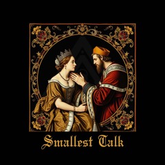 Smallest Talk