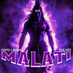 Malati - ( Sulves & Fintolibera Vip Edit )