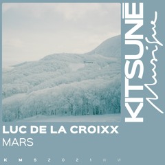 Luc de la Croixx - Mars | Kitsuné America, West Coast Edition