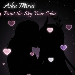 Aika Mirai - Paint the Sky Your Color