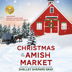 [GET] EPUB 💏 Christmas at the Amish Market by  Shelley Shepard Gray,Suzie Althens,Ha