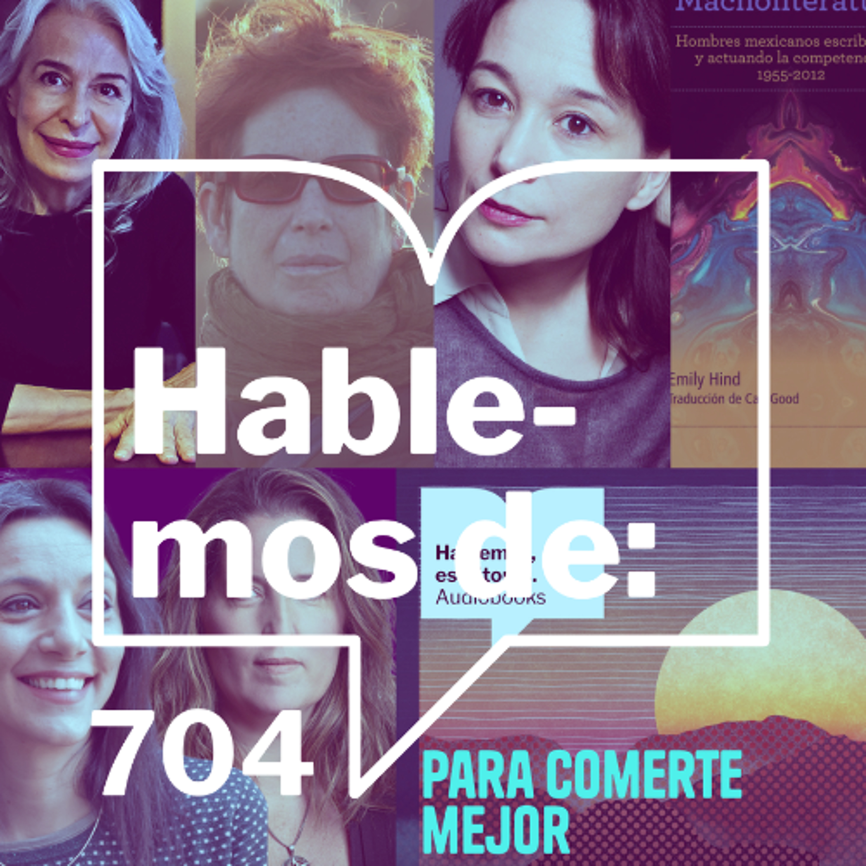 Episodio 704: Hablemos de - Programa de mayo