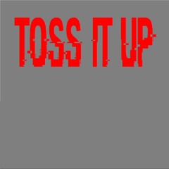Toss It Up (Originally Performed by 2Pac feat. K-Ci & JoJo)