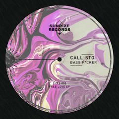 Callisto - Bass F*cker (Original Mix)