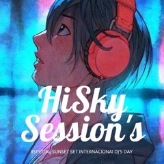 Hi🎫Sky Sessions #SpecialSunsetSet  (Internacional DJs Day)