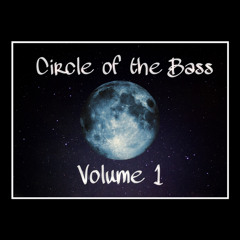 Circle of the Bass Volume 1