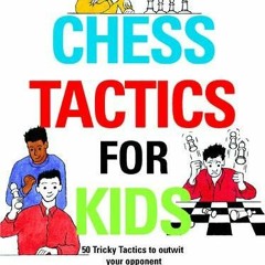 [Read] KINDLE PDF EBOOK EPUB Chess Tactics for Kids by  Murray Chandler 💏