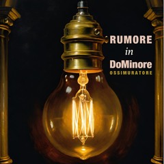 Rumore in DoMinore (disquiet0625)