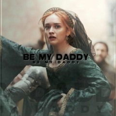 be my daddy