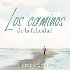 Los caminos de la felicidad (Audiolibro)
