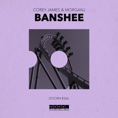 Corey James & MorganJ - Banshee [OUT NOW]